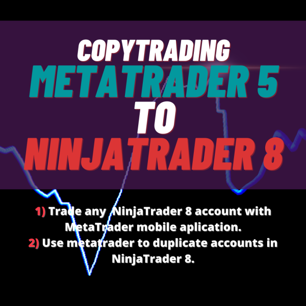 [CopyTrading] Replicador de MetaTrader 5 hacia NinjaTrader 8 [Opera desde el telÃ©fono]